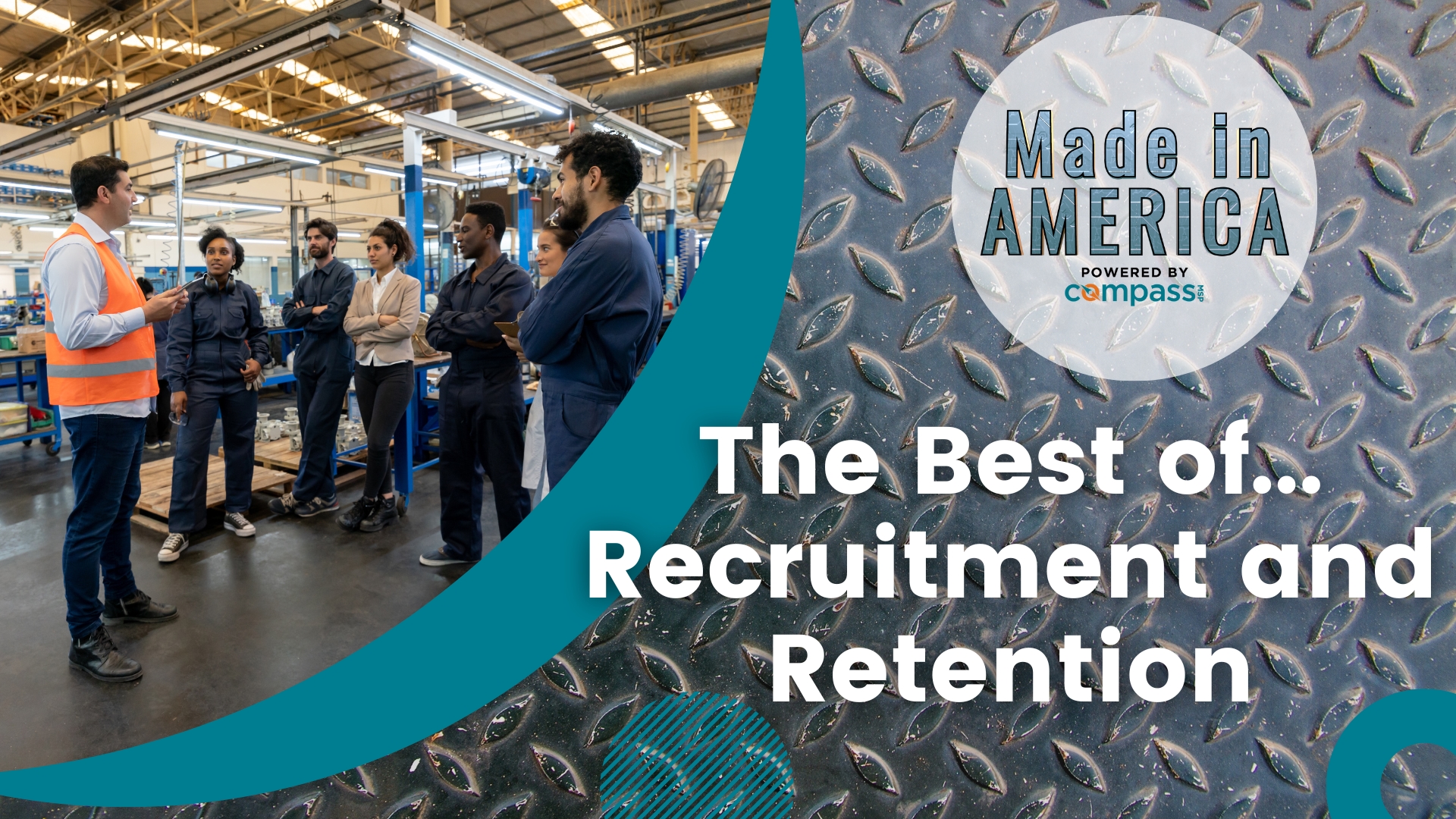 Recruitment and Retention: Best of Made in America