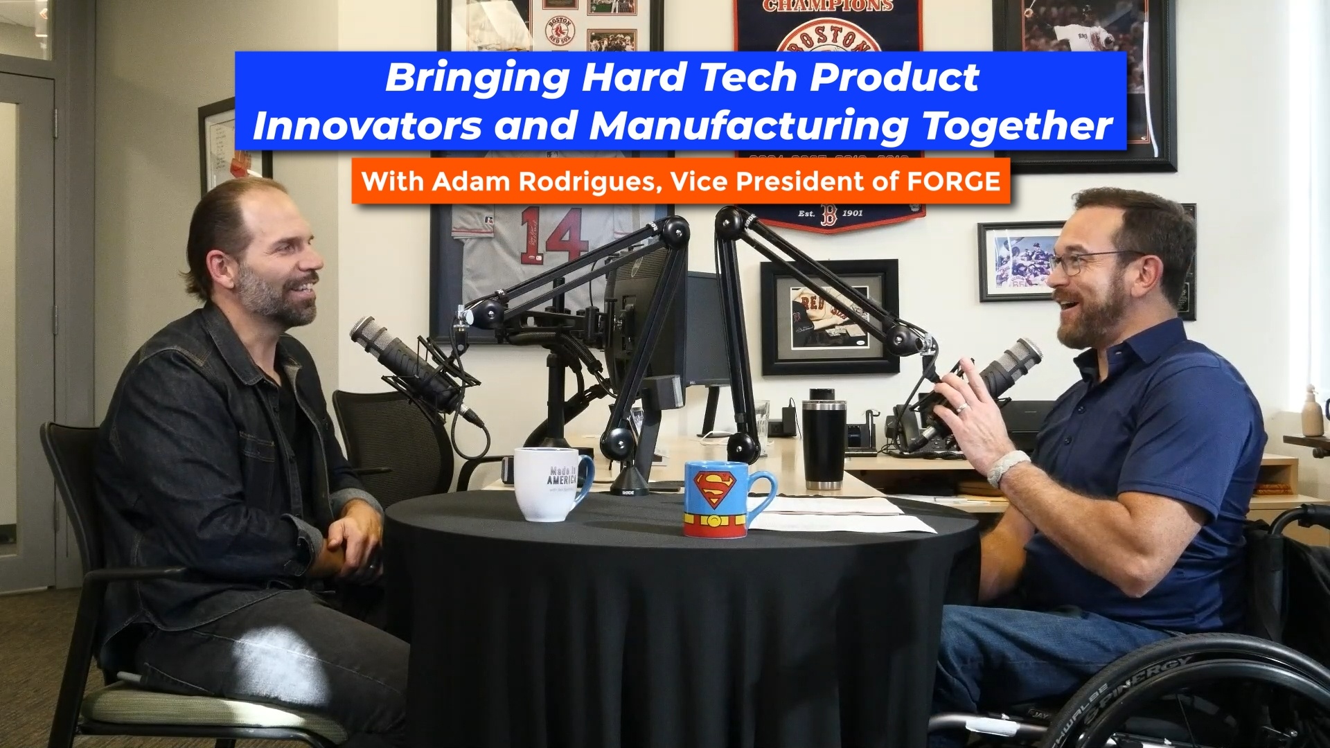 Bringing Hard Tech Product Innovators and Manufacturing Together - Episode 91