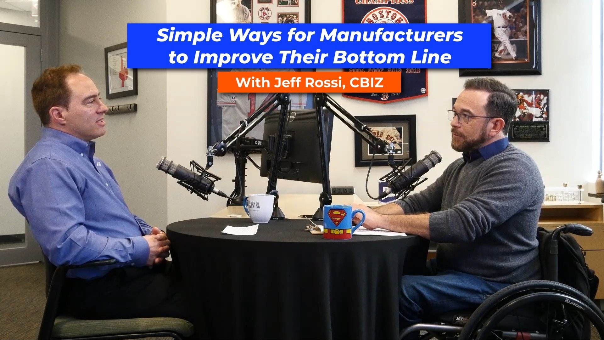 Simple Ways for Manufacturers to Improve Their Bottom Line - Jeff Rossi, CBIZ - Episode 92